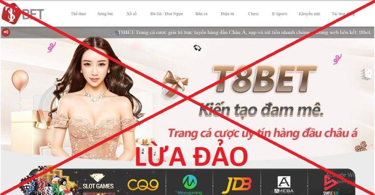 Cánh báo: Nhà cái T8Bet lừa đảo, anh em hãy tránh xa