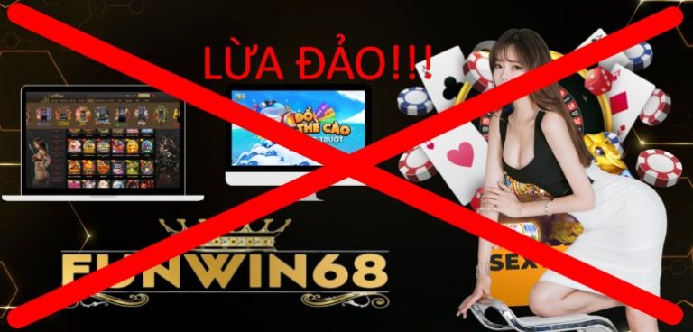 Funwin68 lừa đảo trắng trợn 14 triệu của người chơi 